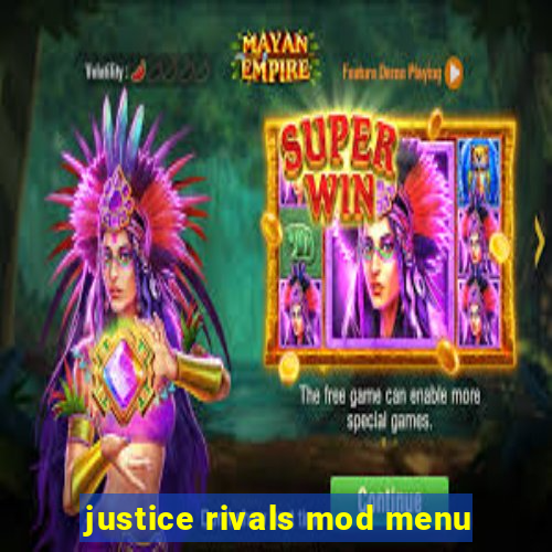 justice rivals mod menu